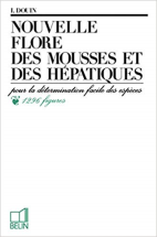 NOUVELLE FLORE DES MOUSSES ET DES HEPATIQUES. Pour la détermination facile des espèces